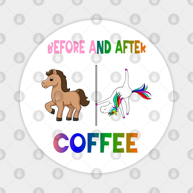 Before and after coffee Unicorn Magnet by A Zee Marketing